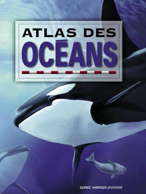 Title details for Atlas des océans by QA international Collectif - Available